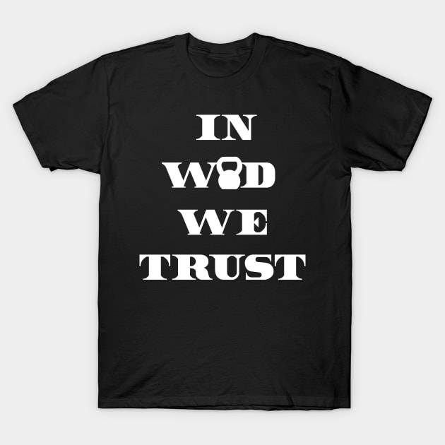 IN WOD WE TRUST - White Writing T-Shirt by ZSBakerStreet